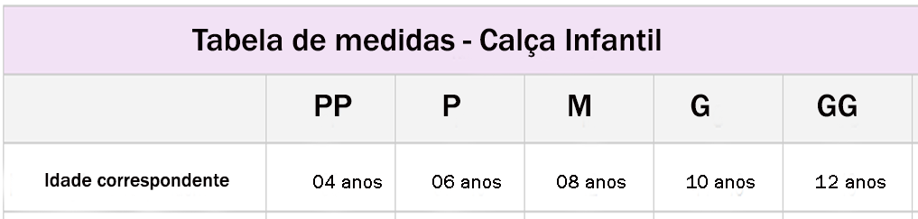 Tabela de medidas calca infantil - Roupas de Dança Ministerial - Estilo Dança